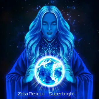 Superbright by Zeta Reticuli