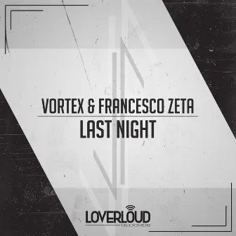 Last Night by Vortex