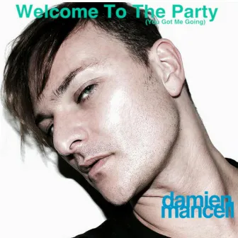 Welcome to the Party by Damien Mancell