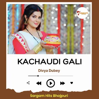 Kachaudi Gali by Divya Dubey