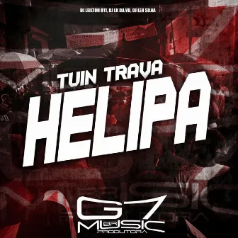 Tuin Trava Helipa by DJ LEH SILVA