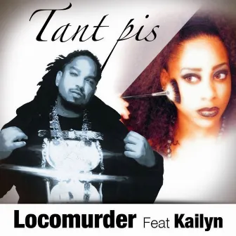 Tant pis by Locomurder