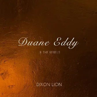 Dixon Lion by Duane Eddy & The Rebels