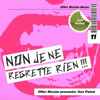 Non J'e Ne Regrette Ri'en (Offer Nissim Presents Ilan Peled) by Ilan Peled