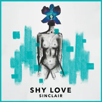 Shy Love by Sinclair