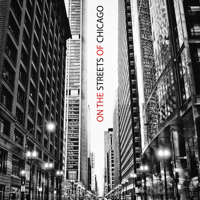 On the Streets of Chicago – Relaxing Smooth Jazz, Chill Music, Lounge Background Music for Work, Studying, Reading, Chillout, Coffee Time