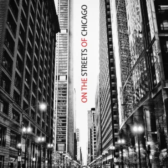 On the Streets of Chicago – Relaxing Smooth Jazz, Chill Music, Lounge Background Music for Work, Studying, Reading, Chillout, Coffee Time by Jazz Trombone Music Essentials