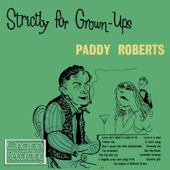 Strictly For Grown-Ups by Paddy Roberts