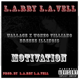 Motivation by L.A.rry L.A.vell