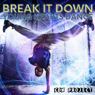 Break It Down! - Young Hearts Dance by CDM Project