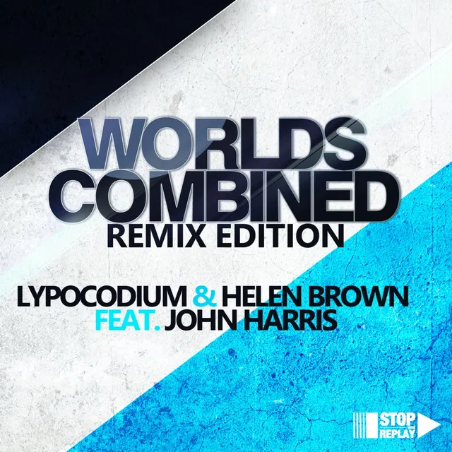 Worlds Combined (feat. John Harris) [Remix Edition]