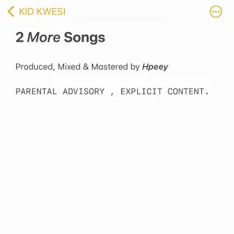 2 More Songs by Kid Kwesi