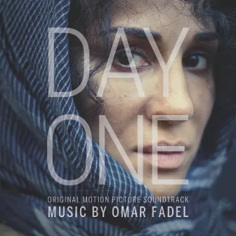 Day One (Original Motion Picture Soundtrack) by Omar Fadel