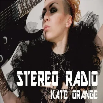 Stereo Radio by Kate Orange