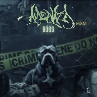 Boss by Amenaza Mxm