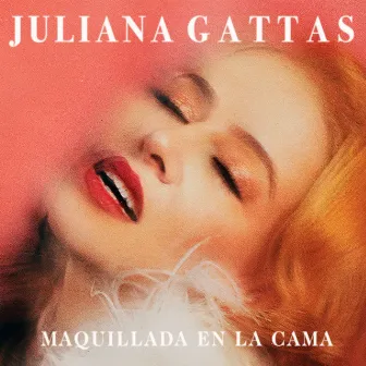 Maquillada en la Cama by Juliana Gattas