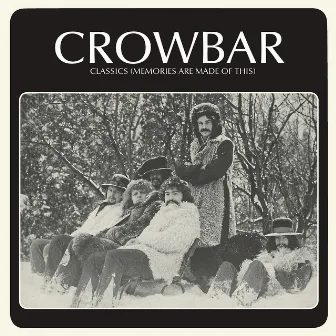 Classics (Memories Are Made of This) by Crowbar