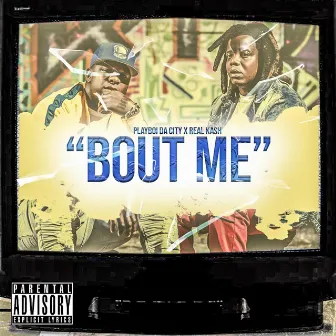 Bout Me by PlayBoi Da City