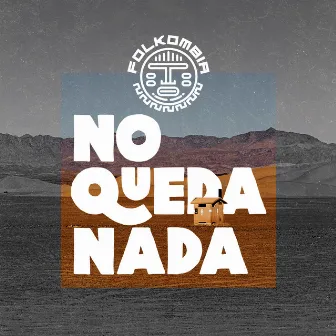 No Queda Nada by Folkombia