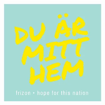 Du är mitt hem by Hope for This Nation