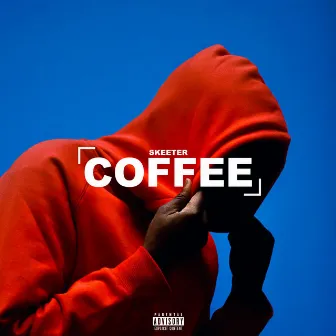 COFFEE by Skeeter