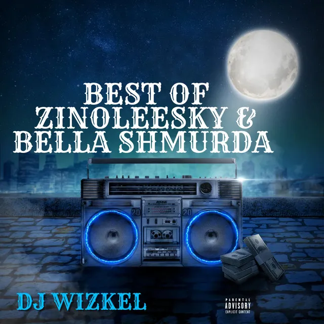 Best of Zinoleesky & Bella Shmurda