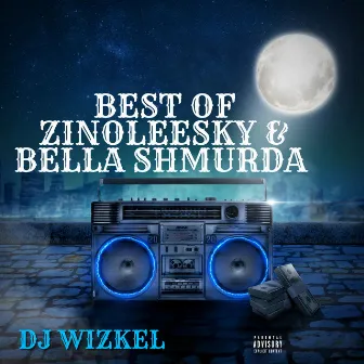 Best of Zinoleesky & Bella Shmurda by Dj Wizkel