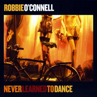 Never Learned To Dance by Robbie O'Connell