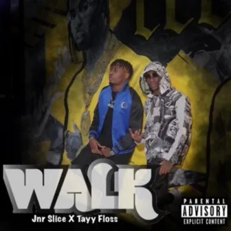 Walk by Tayy Floss