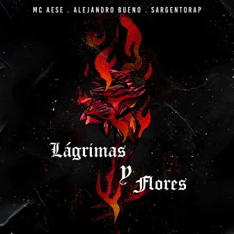 Lágrimas Y Flores by Alejandro Bueno