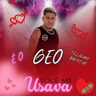 Você Me Usava by Éo Geo