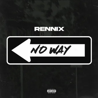 No Way by Rennix