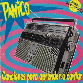 Canciones Para Aprender a Cantar by Panico