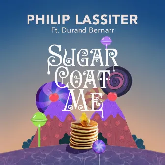 Sugar Coat Me by Philip Lassiter