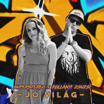 Jó világ by SuperStereo