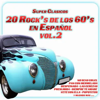 20 Rock's de los 60's en Español Vol. 2 by Los Superclasicos