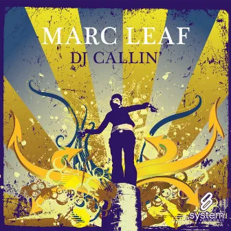 DJ Callin' by Marc Leaf