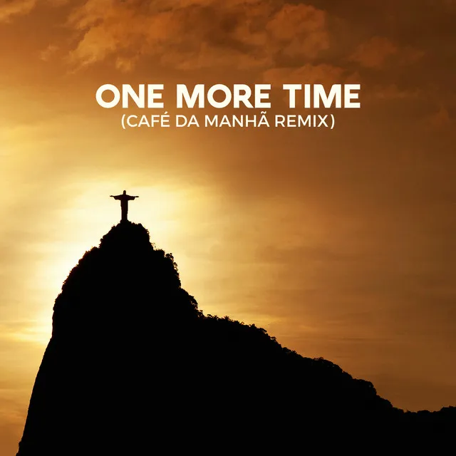 One More Time - Café da Manhã Remix