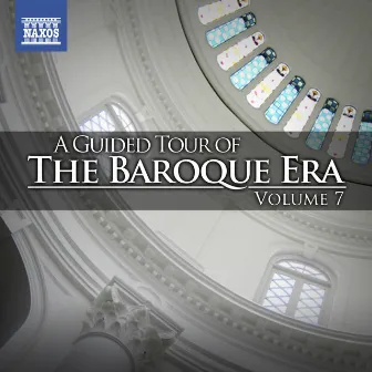 A Guided Tour of the Baroque Era, Vol. 7 by Morten Schuldt-Jensen