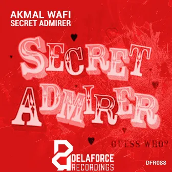 Secret Admirer by Akmal Wafi