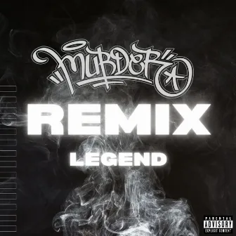 Remix Legend by Murder