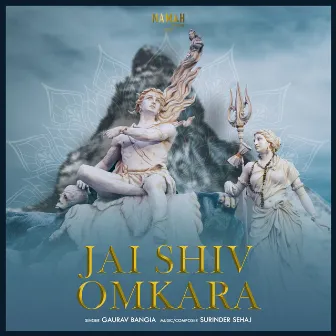 Jai Shiv Omkara by Gaurav Bangia