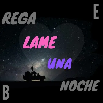 Regalame una Noche (feat. BiMo Produciendo [Pasión de frutas] by Eyson G