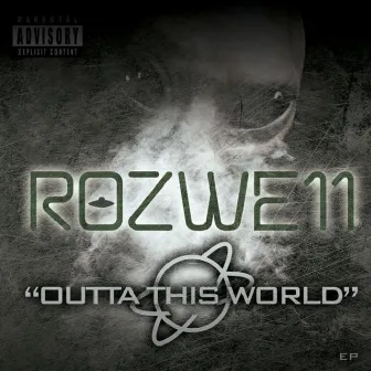 Outtathisworld EP by Rozwe11