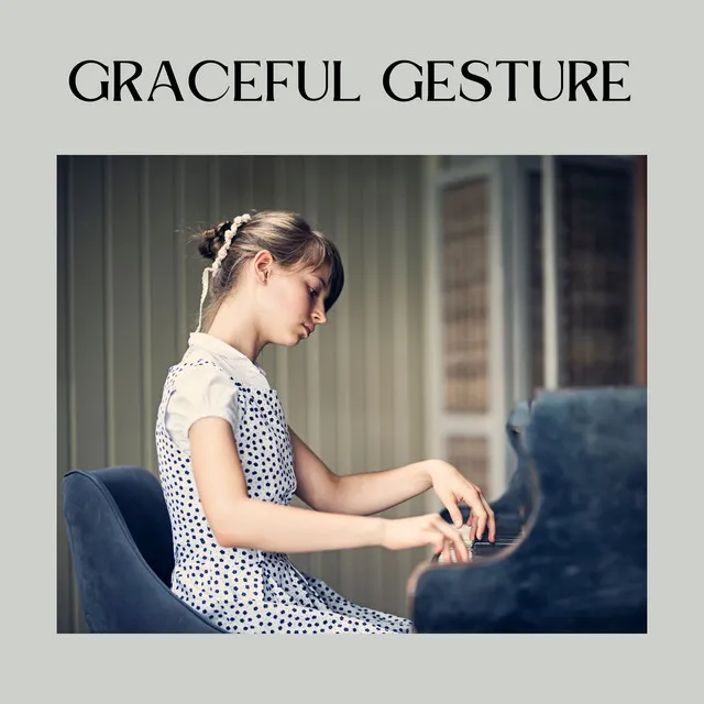 Graceful Gesture