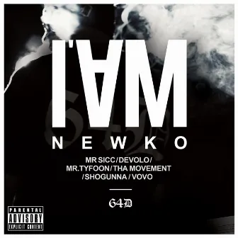 I AM by Newko 'The Chinga Style'