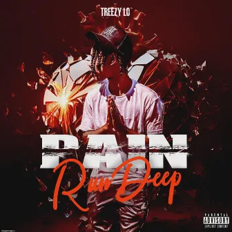 Pain Run Deep by Treezy Lo