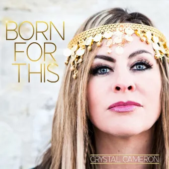 Born for This by Crystal Cameron