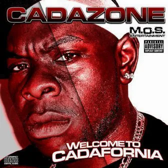 Welcome To Cadafornia by Cadazone