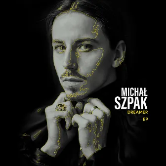 Dreamer EP by Michał Szpak